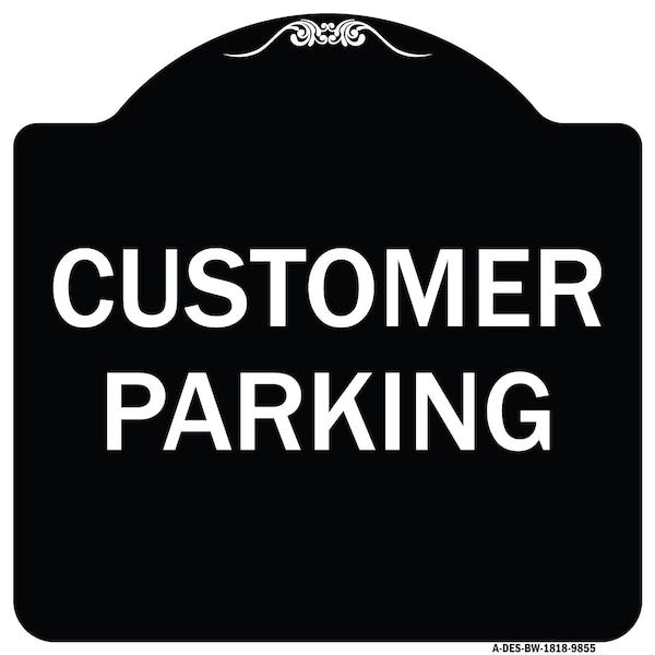 Signmission Designer Series Sign-Customer Parking, Black & White Heavy-Gauge Aluminum, 18" x 18", BW-1818-9855 A-DES-BW-1818-9855 - main